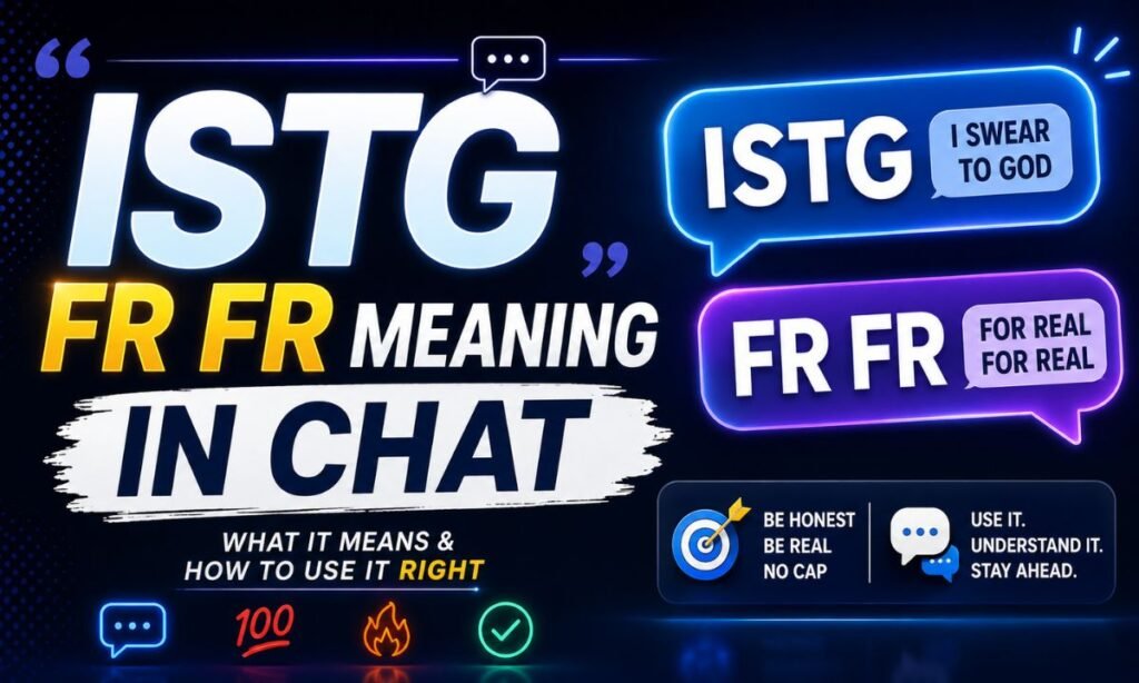 ISTG fr fr meaning in chat
