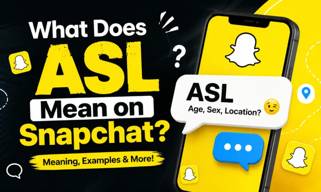 asl snapchat meaning